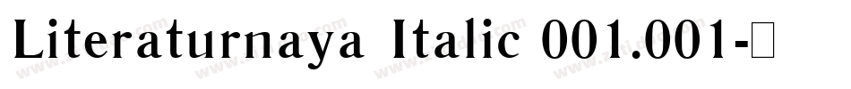 Literaturnaya Italic 001.001字体转换